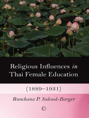 cover image of Religious Influences in Thai Female Education (1889-1931)